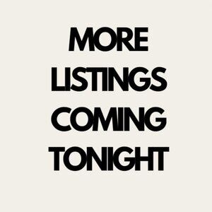 TONS MORE LISTINGS COMING TONIGHT DONT MISS IT